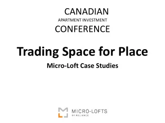 Trading Space for Place  Micro-Loft Case Studies  WHAT IS A MICRO-LOFT?  Micro-Lofts are rental or