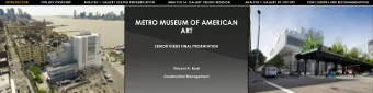 METRO MUSEUM OF AMERICAN  ART  SENIOR THESIS FINAL PRESENTATION  Vincent A. Rossi  Construction