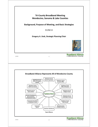 Tri-County Broadband Meeting  Mendocino, Sonoma &amp; Lake Counties  Background, Purpose of