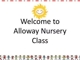 Alloway Nursery  Class  Nursery Aims  In Alloway nursery class we aim to provide a  service of