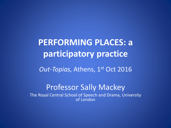 performing places a participatory practice
