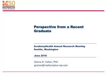 Per  ersp  spect  ectiv  ive  e fr  from a  om a R  Rece  ecent  nt  Gr  Gradua  aduate  te