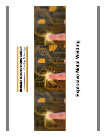 Explosive Metal Welding  The Hermetic Solutions Group Bonded Metals Division  2249 Diamond Point