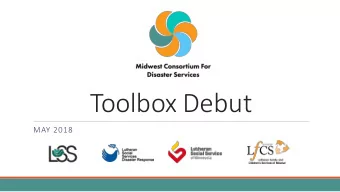 Toolbox Debut  MAY 2018  Lutheran Disaster Response  A ministry of the Evangelical Lutheran