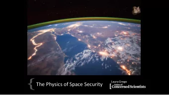 The Physics of Space Security  Space is a place, but orbit is a condition.  2 r = h +r earth