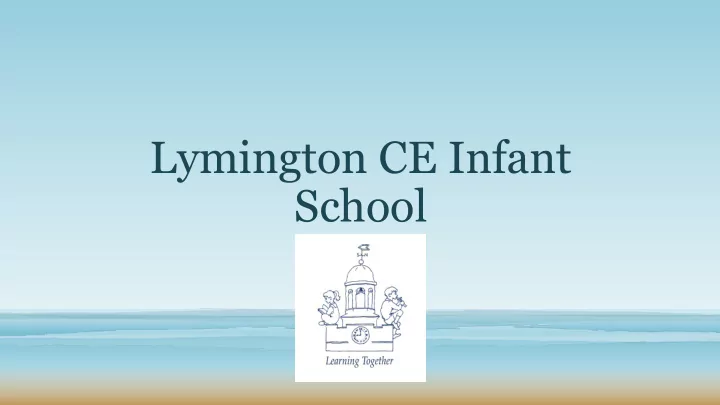 lymington ce infant