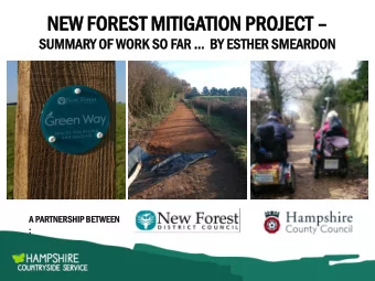 NE  NEW FOR  ORES  EST  T MI  MITIG  IGATION  TION PROJECT OJECT   SUMMARY OF WORK SO FAR