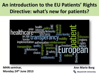 An introduction to the EU Patients Rights Directive: whats new for patients?  MHN seminar,