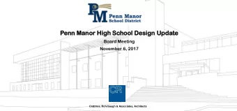 Pen  enn Man  anor  r High  h Sc  School  ol De  Design  n Upda  date  te  Board Meeting  November