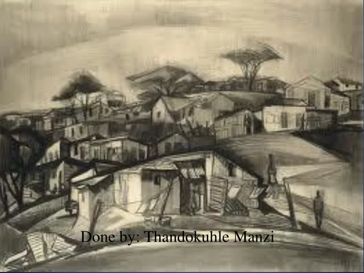 done by thandokuhle manzi the study area