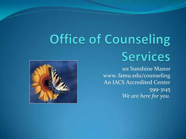 101 sunshine manor famu edu counseling an iacs accredited