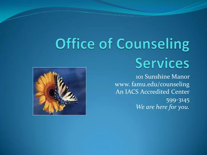 101 sunshine manor famu edu counseling an iacs accredited