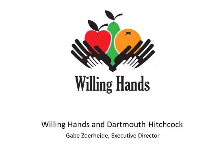 willing hands and dartmouth hitchcock
