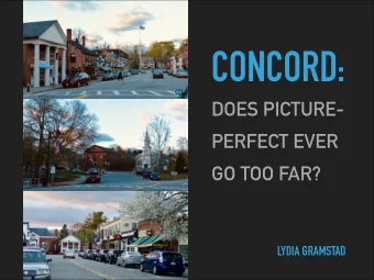 CONCORD:  DOES PICTURE-  PERFECT EVER  GO TOO FAR?  LYDIA GRAMSTAD  A RURAL COMMUNITY  20 MILES NW