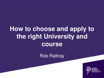 the right University and  course  Rob Rattray  Terminology  UCAS  Russell Group  Research