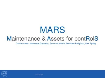 MARS  Maintenance &amp; Assets for contRolS Damian Abalo, Montserrat Gonzalez, Fernando Varela,