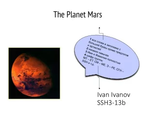 The Planet Mars  The Planet Mars (Red Planet)  Ivan Ivanov  SSH3-13b  Ivan Ivanov  SSH3-23b
