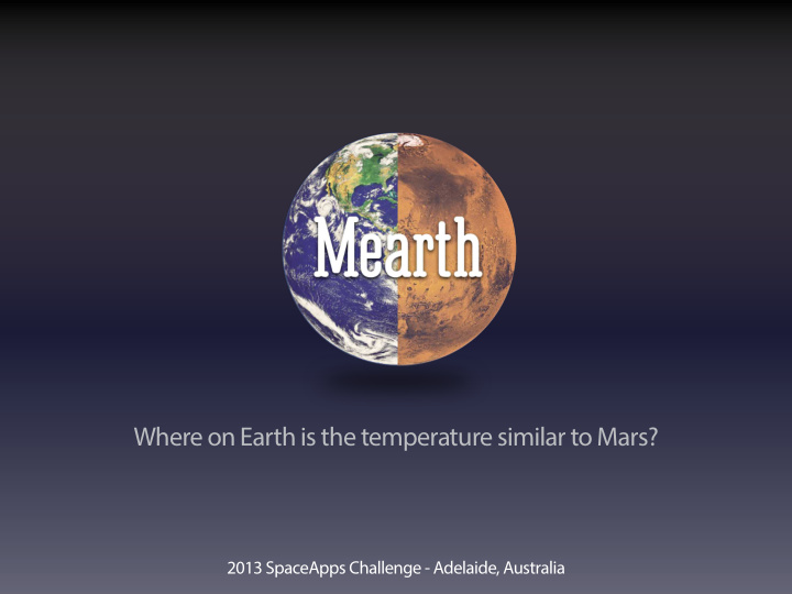 where on earth is the temperature similar to mars
