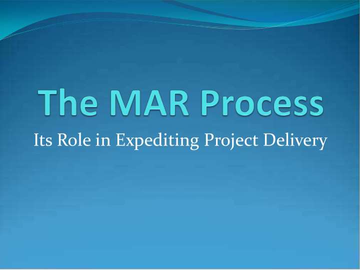 its role in expediting project delivery a minor or acq