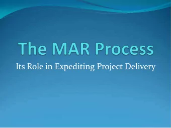 Its Role in Expediting Project Delivery  A Minor  or Acq  cquisition R  Review (  (MAR)  ) is  an