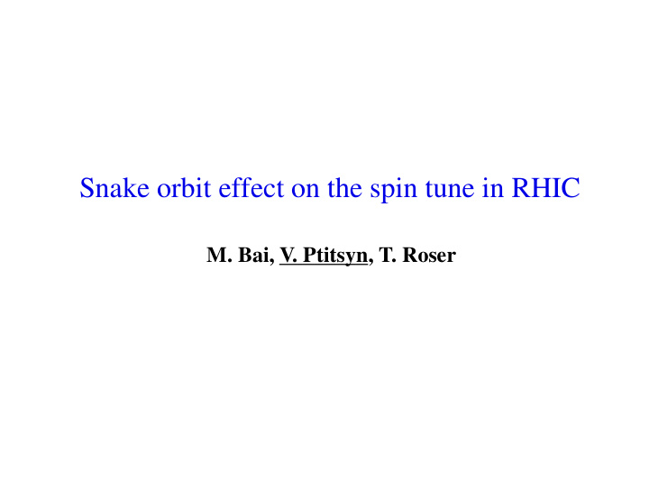 snake orbit effect on the spin tune in rhic
