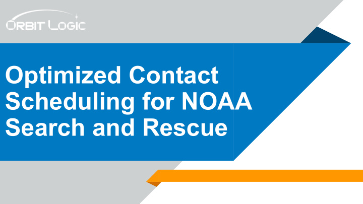 optimized contact scheduling for noaa search and rescue