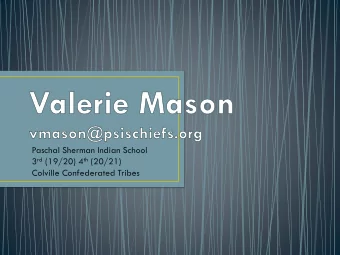 3 rd (19/20) 4 th (20/21)  Colville Confederated Tribes  Braided Education Indigenous  Based