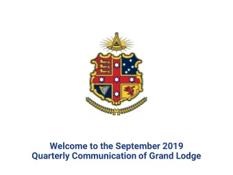 Quarterly Communication of Grand Lodge  WELCOME  MWBro. Agapito Suan Jnr, Grand Master  VWBro.