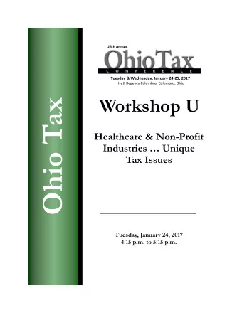 Ohio Tax  Healthcare &amp; Non-Profit  Industries  Unique  Tax Issues  Tuesday, January 24, 2017