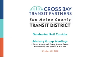 Dumbarton Rail Corridor  Advisory Group Meetings  Silliman Activity and Family Aquatic Center  6800