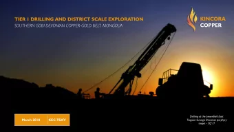 KINCORA  TIER 1 DRILLING AND DISTRICT SCALE EXPLORATION COPPER  SOUTHERN GOBI DEVONIAN COPPER-GOLD