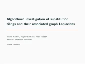 Algorithmic investigation of substitution  tilings and their associated graph Laplacians  Nicole
