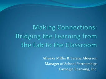 Manager of School Partnerships  Carnegie Learning, Inc.  Session Objectives:  Discuss &amp;