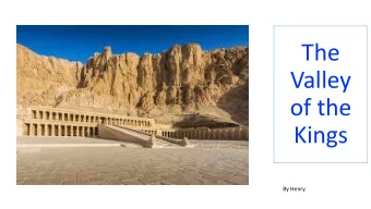 The  Valley  of the  Kings  By Henry  How many tombs are in the  Valley of the Kings?  There are