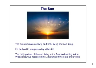 The Sun  http://c.tadst.com/gfx/750x500/sunrise.jpg?1  The sun dominates activity on Earth: living