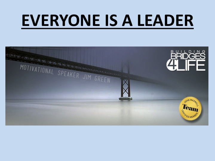 everyone is a leader purpose of the company essential