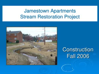 Construction  Fall 2006  Jamestown Apartments  Stream Restoration Project  Lack of Vegetated Buffer