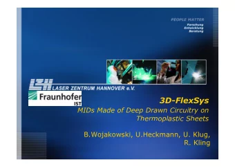 3D-FlexSys  3D FlexSys  MIDs Made of Deep Drawn Circuitry on  Thermoplastic Sheets  e  op ast c S