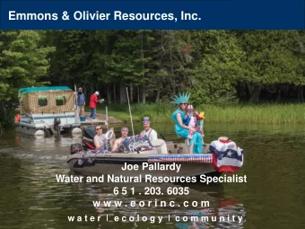 Emmons &amp; Olivier Resources, Inc.  Joe Pallardy  Water and Natural Resources Specialist  6 5 1 .