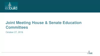 Committees  October 27, 2016  Who is EdBuild    EdBuild is a nonpartisan, 501c3 nonprofit. Our