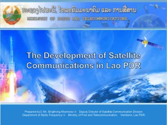 Prepared by : Mr. Singthong Khamone , Deputy Director of Satellite Communication Division