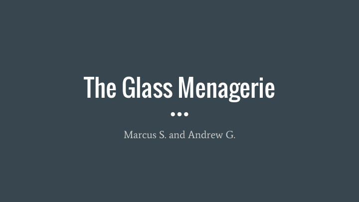 the glass menagerie