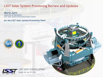 LSST Solar System Processing Review and Updates  Mario Juric