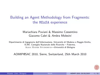 Building an Agent Methodology from Fragments: the MEnSA experience  Mariachiara Puviani &amp;