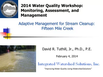 2014 Water Quality Workshop:  Monitoring, Assessment, and  Management  Adaptive Management for