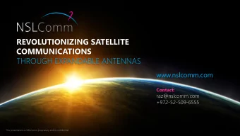 THROUGH EXPANDABLE ANTENNAS  www.nslcomm.com  Contact:  raz@nslcomm.com + 972 - 52 - 509 - 6555