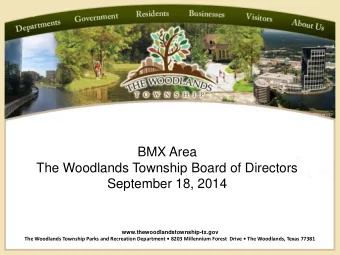 The Woodlands Township Board of Directors  September 18, 2014  www.thewoodlandstownship-tx.gov The