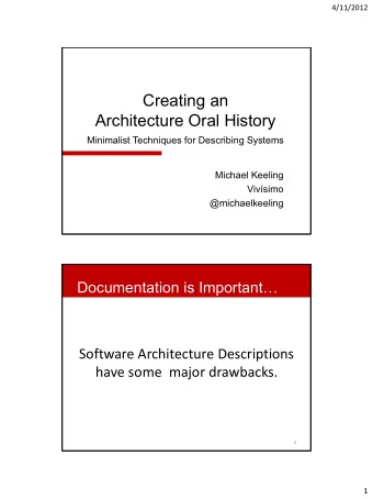 Architecture Oral History  Minimalist Techniques for Describing Systems  Michael Keeling  Vivsimo