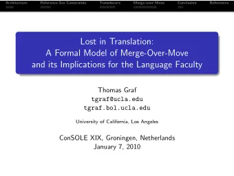 Lost in Translation:  A Formal Model of Merge-Over-Move  and its Implications for the Language