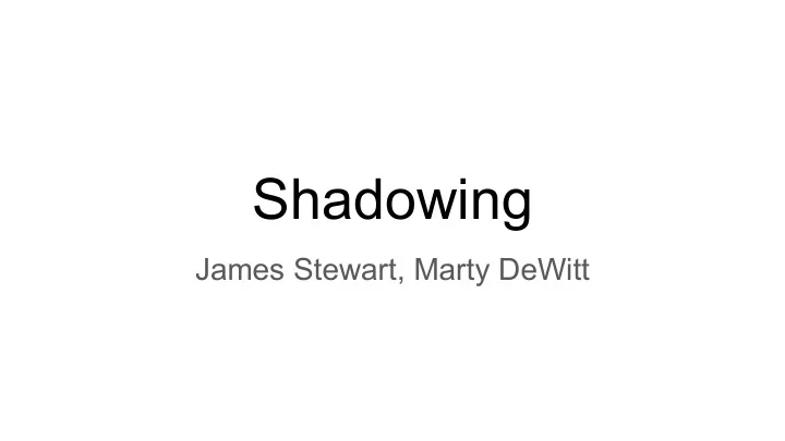 shadowing